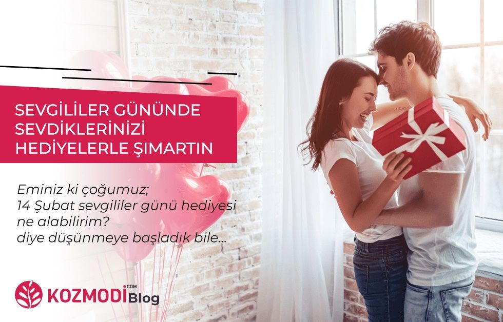 Sevgililer Gününde Sevdiklerinizi Hediyelerle Şımartın